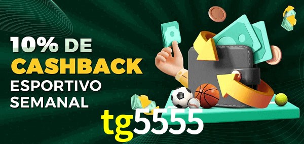 10% de bônus de cashback na tg5555